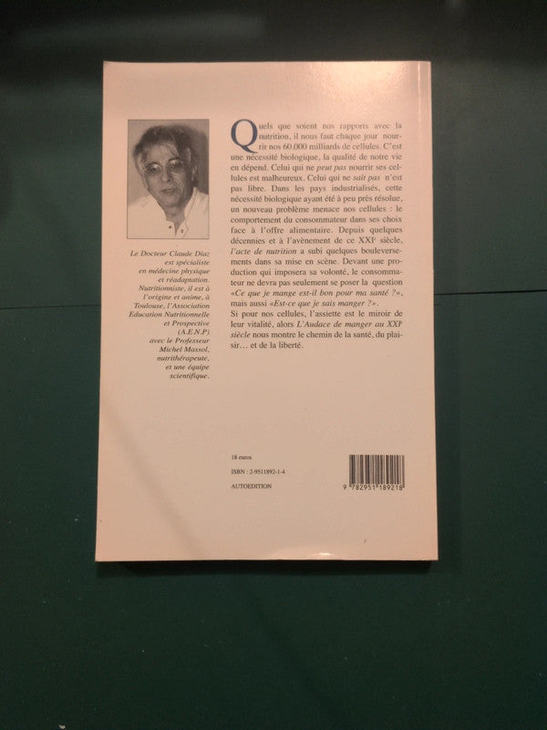 L'audace de manger au XXle siècle , Dr Claude Diaz