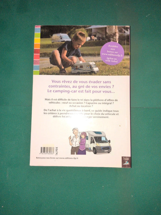 Camping car : le choisir, l'acheter, voyager