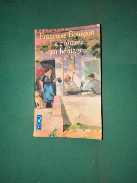La figuière en héritage, Françoise Bourdon
