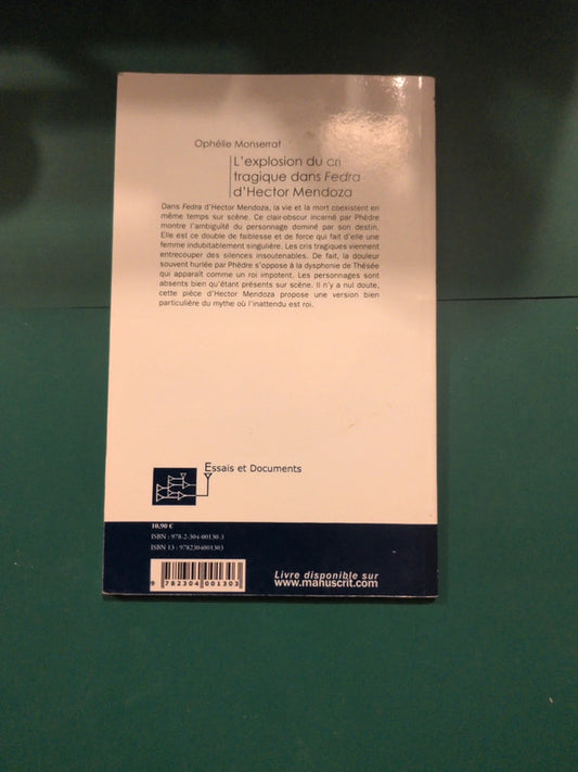 L'explosion du cri tragique dans Fedra d'Hector Mendoza , Ophélie Monserrat