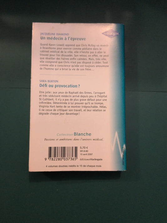 Un médecin à l'épreuve , Défi ou provocation?