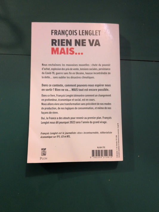 Rien ne va, mais..., François Lenglet