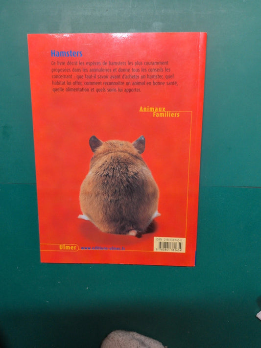 Hamsters : les connaître, les nourrir, les soigner