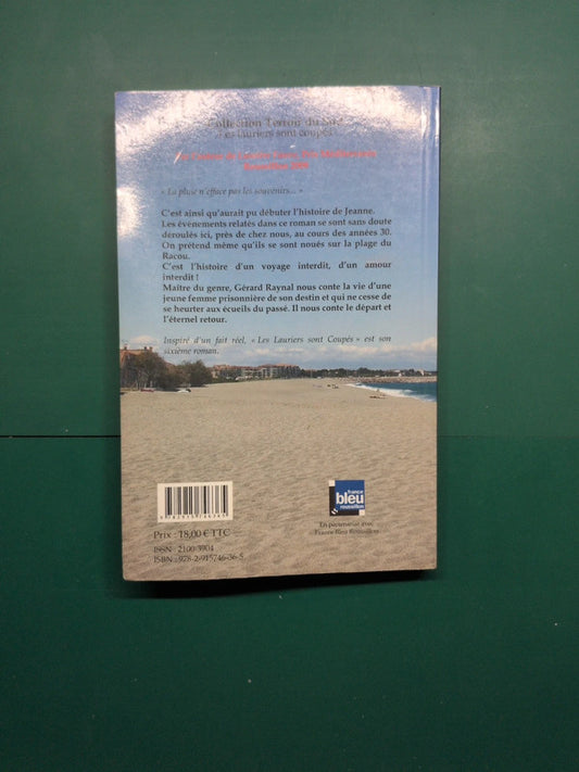 Les lauriers sont coupés , Gérard Raynal, (Broché)