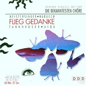 Flieg Gedanke. Die bekanntesten Chöre,