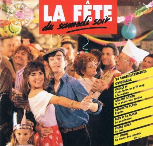 La Fete du Samedi Soir Compilation,