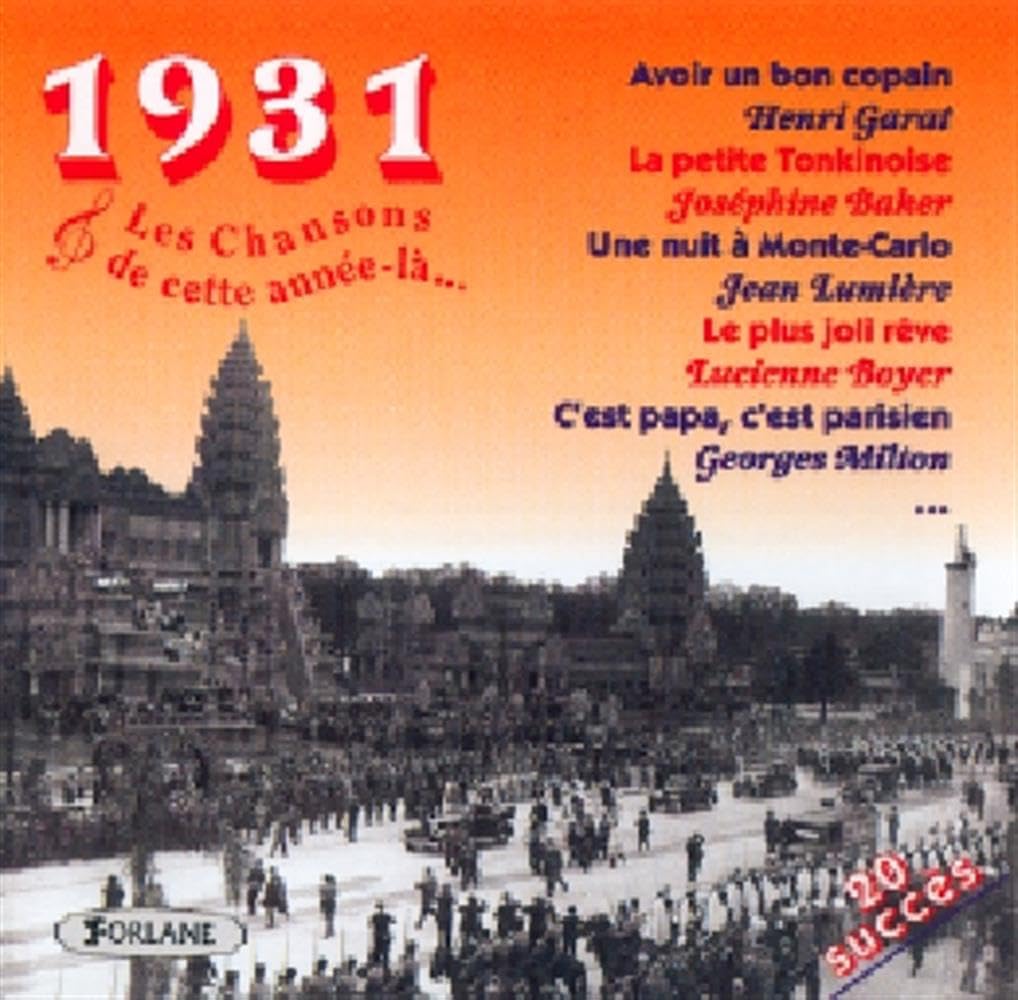 Cette Annee La : 1931, Les Chansons De
