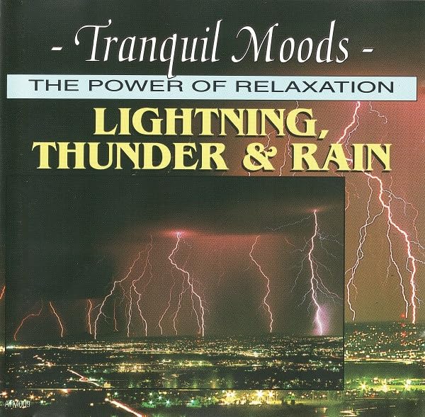 The Power of Relaxation - Lightning, Thunder & Rain,