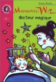 Mademoiselle Wiz, docteur magique cover image