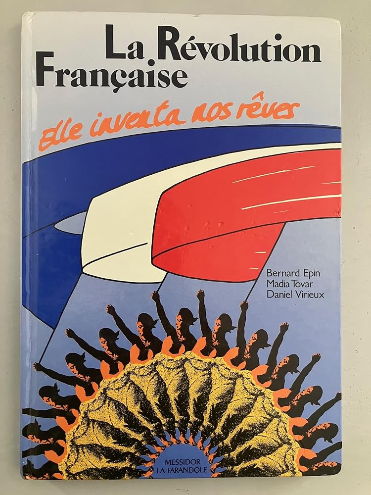La revolution française / elle inventa nos reves cover image