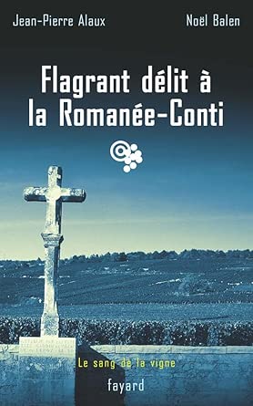 Flagrant délit à la Romanée-Conti: Le sang de la vigne, tome 13 cover image