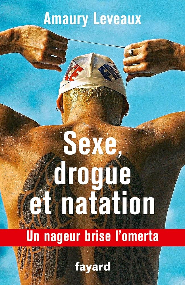 Drogue, sexe et natation: Un nageur brise l'omerta cover image