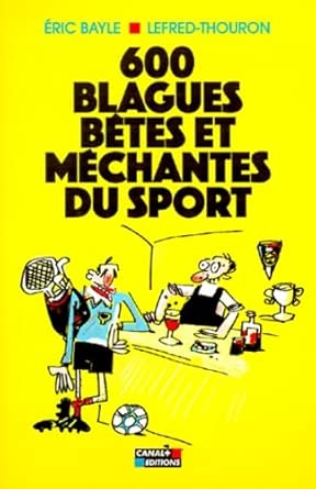 600 blagues bêtes et méchantes du sport cover image