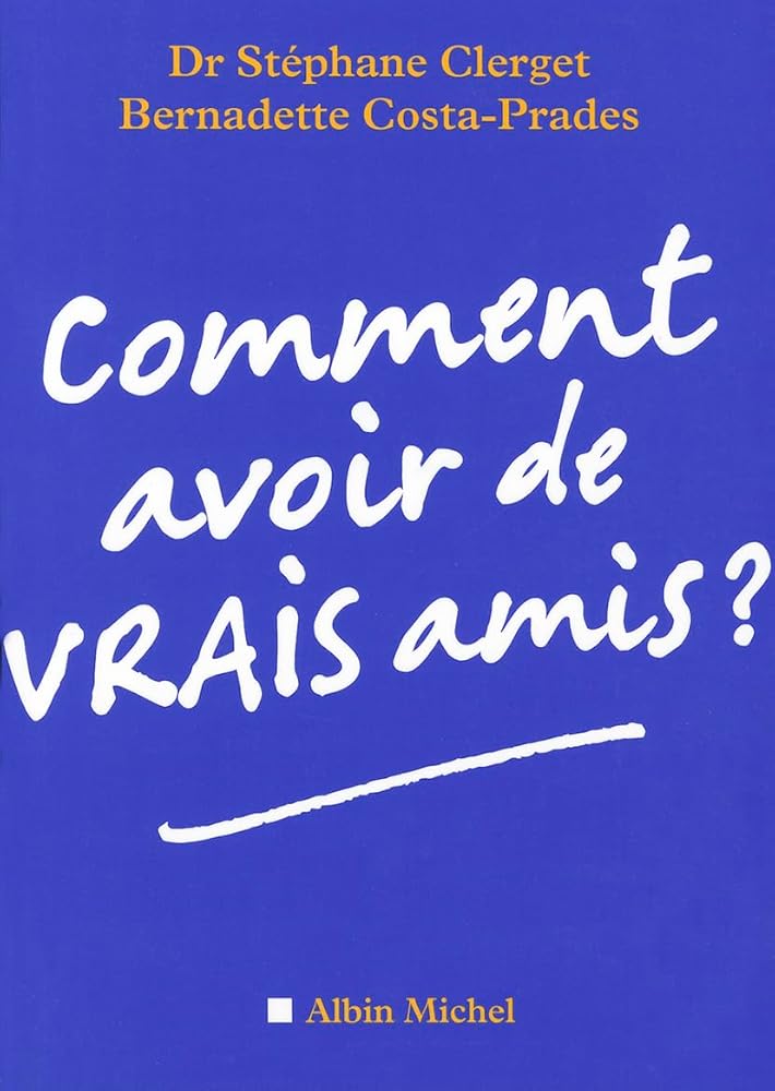 Comment avoir de vrais amis ? cover image