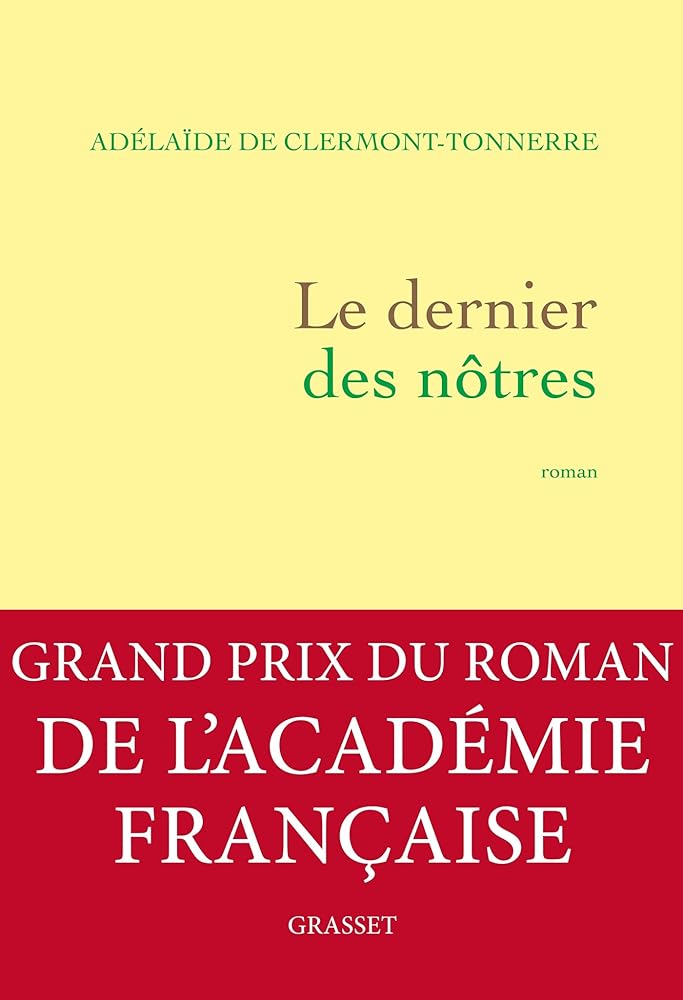 Le dernier des nôtres - Grand prix du Roman de l'Académie française 2016 ( Modèle aléatoire ) cover image