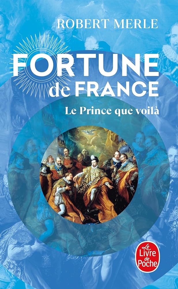 Fortune de France, tome 4 : Le Prince que voilà cover image