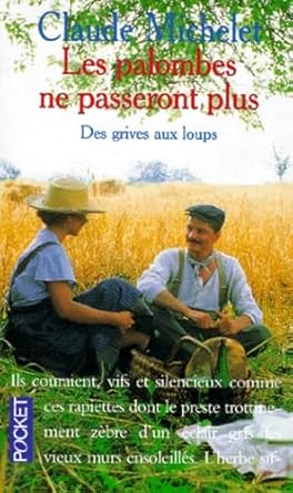 Des Grives Aux Loups Tome 2 : Les Palombes Ne Passeront Plus cover image