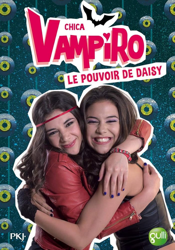 2. Chica Vampiro : Le pouvoir de Daisy: Le pouvoir de Daisy (2) cover image