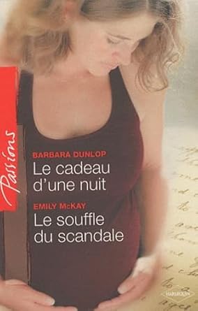 Le cadeau d'une nuit ; Le souffle du scandale cover image