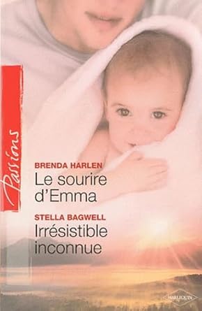 Le sourire d'Emma ; Irrésistible inconnue cover image