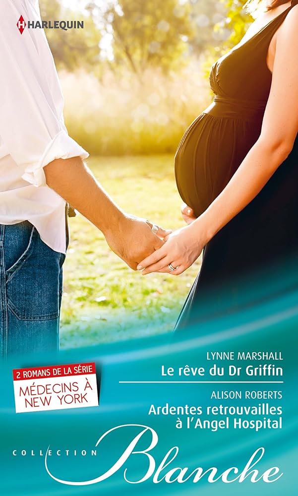 Le rêve du Dr Griffin ; Ardentes retrouvailles à l'Angel Hospital cover image