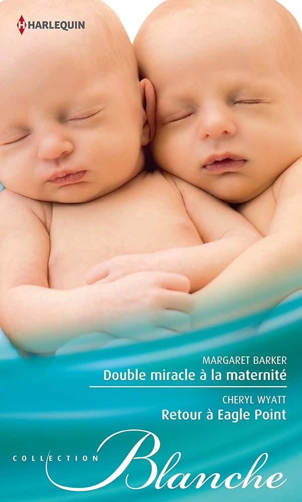 Double miracle à la maternité ; Retour à Eagle Point cover image