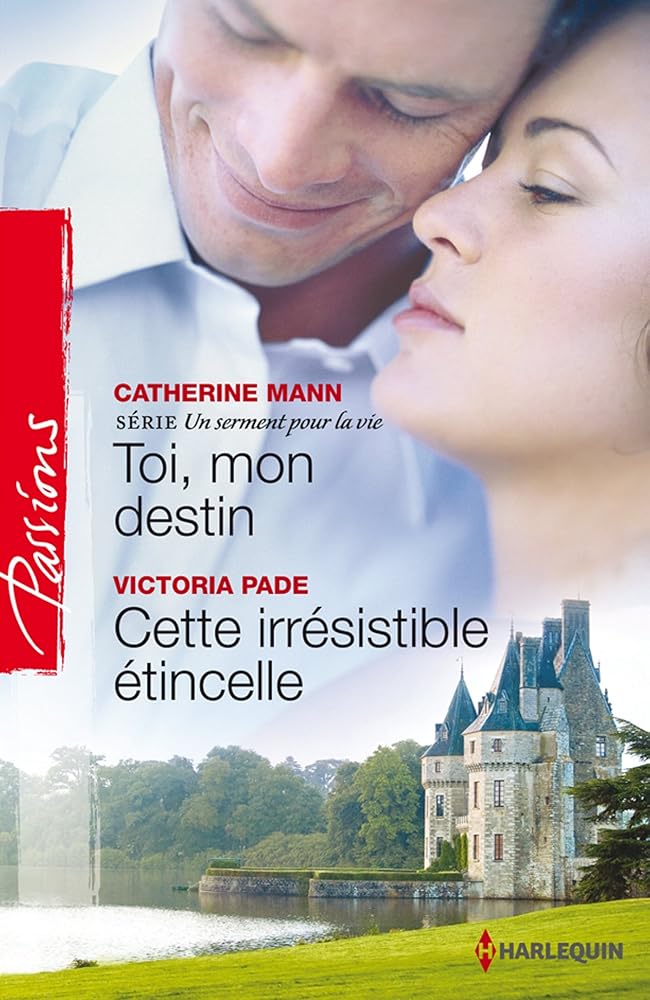 Toi, mon destin ; Cette irrésistible étincelle cover image
