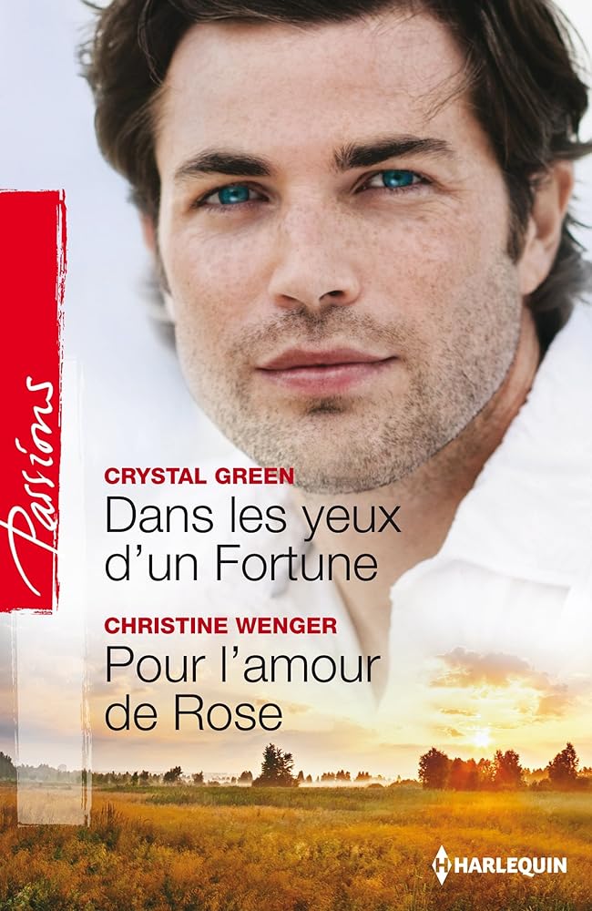 Dans les yeux d'un Fortune ; Pour l'amour de Rose cover image