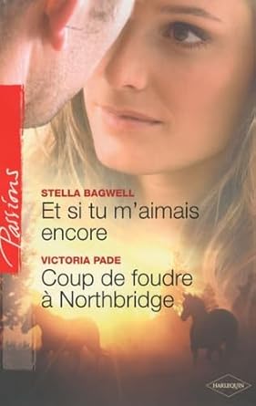Et si tu m'aimais encore ; Coup de foudre à Northbridge cover image