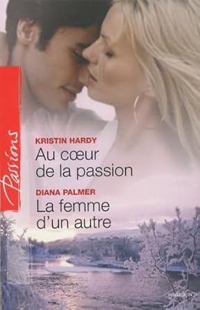 Au coeur de la passion ; La femme d'un autre cover image