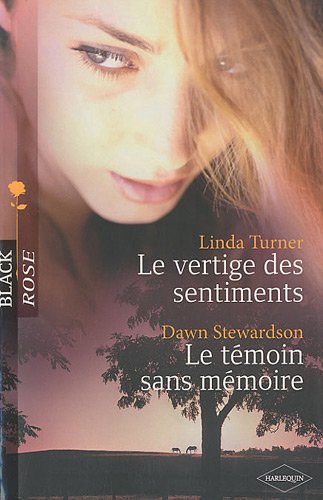 Le vertige des sentiments ; Le témoin sans mémoire cover image