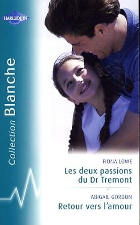 Les deux passions du Dr Tremont ; Retour vers l'amour cover image