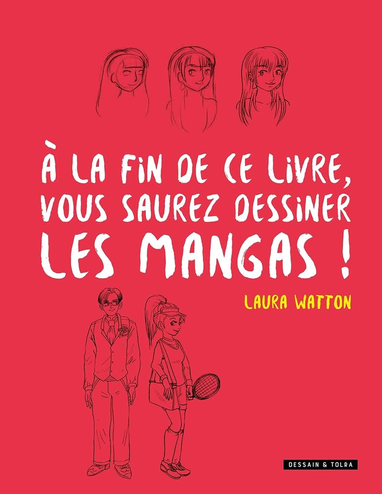 A la fin de ce livre vous saurez dessiner les mangas cover image