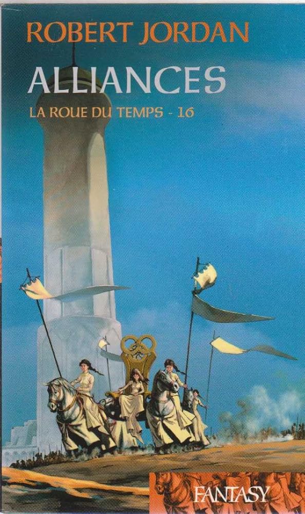 La Roue Du Temps - Alliances - Tome 16 cover image