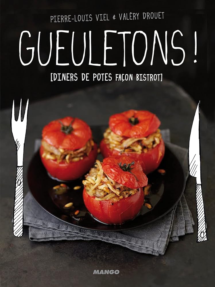 Gueuletons !: Dîners de potes façon bistrot cover image