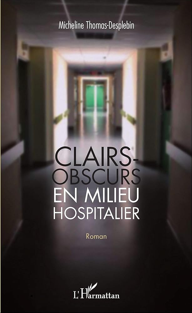 Clairs-obscurs en milieu hospitalier: Roman cover image
