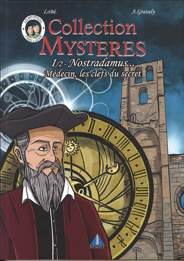 Collection mystères: Tome 1, Nostradamus. Medecin, les clefs du secret cover image