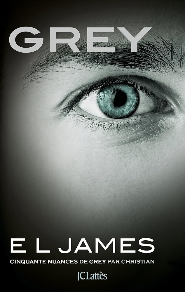 Grey : Cinquante nuances de Grey par Christian - Tome 4 cover image
