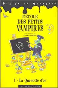 L'ecole des petits vampires Tome 1 - La quenotte d'or cover image