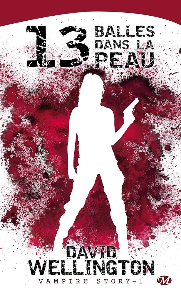 Vampire Story, tome 1 : 13 Balles dans la peau cover image