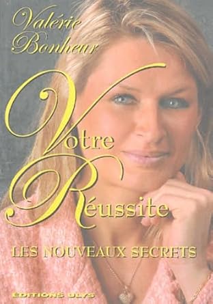 Votre Réussite: Les nouveaux secrets cover image