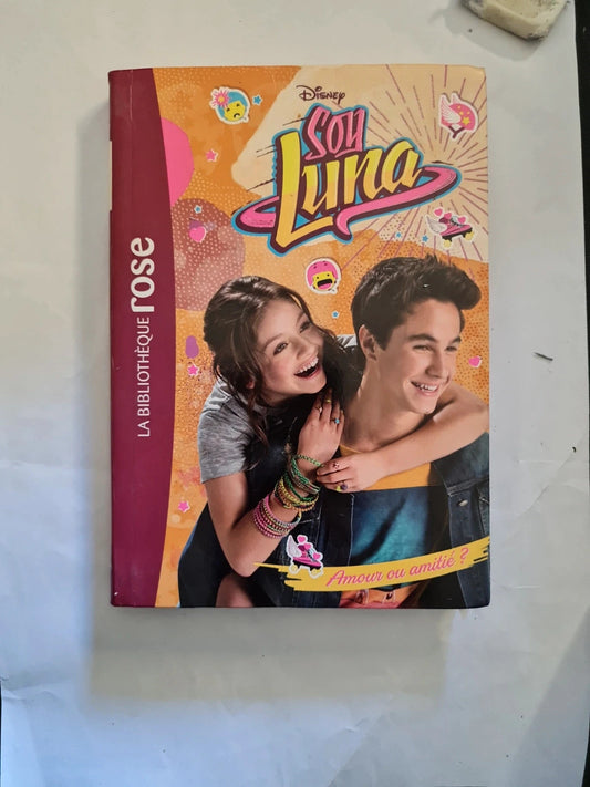 Disney soy Luna 3 amour ou amitié,  bibliothèque rose