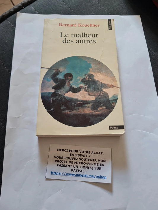 Le Malheur Des Autres - bernard kouchner