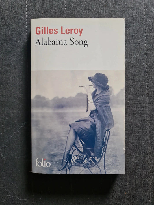 Alabama Song , Gilles Leroy - Prix Goncourt 2007