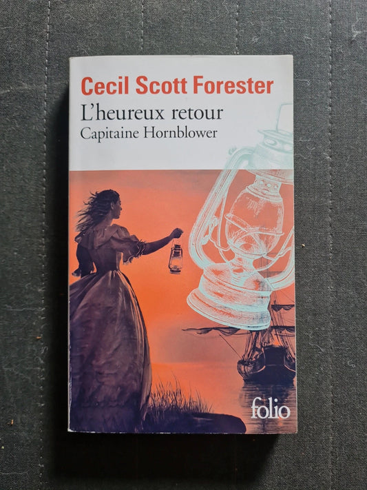 Capitaine Hornblower Tome 1 - L'heureux Retour - Cecil-Scott Forester