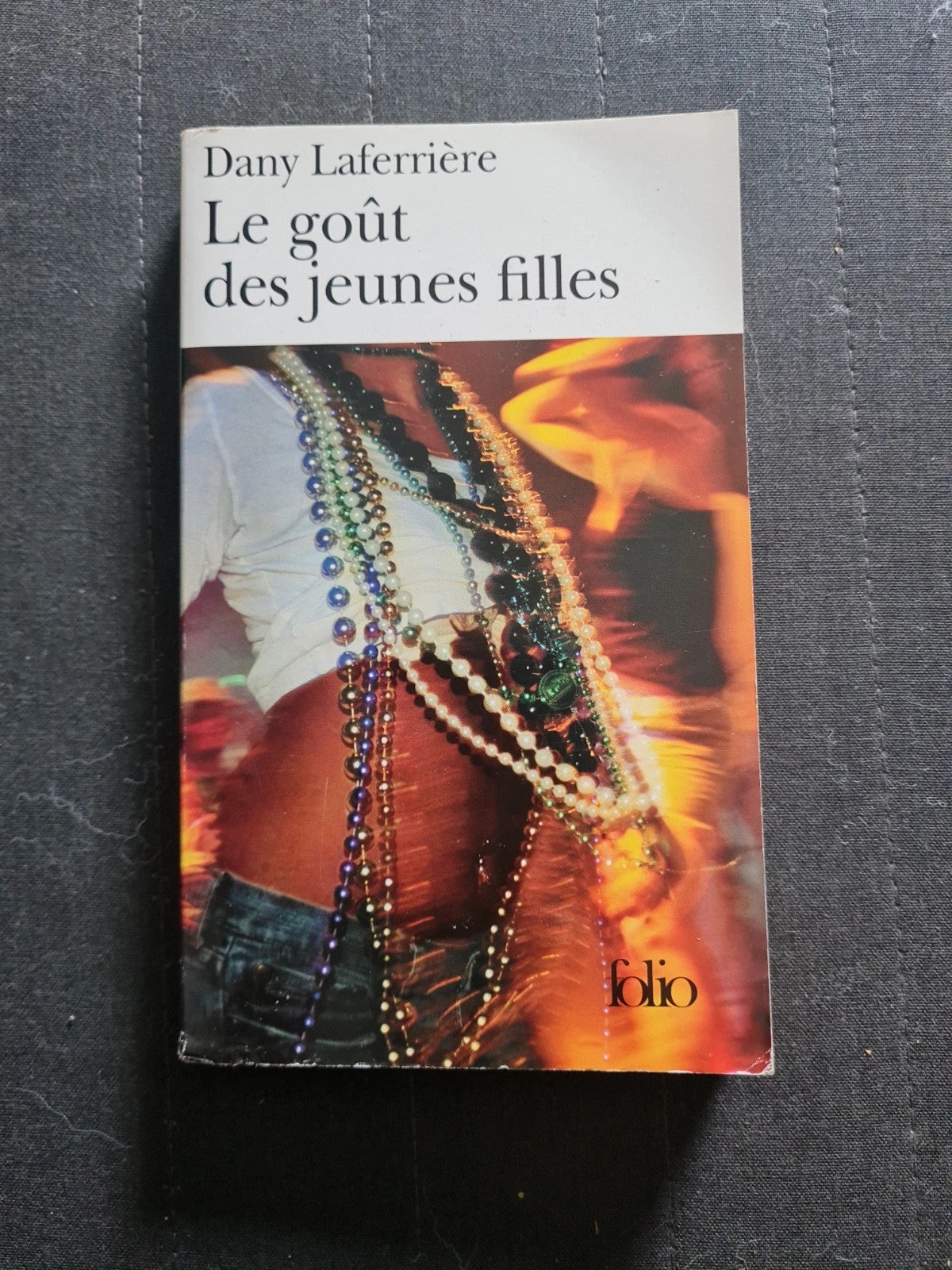 Le Goût Des Jeunes Filles - Dany Laferrière - Folio 4566
