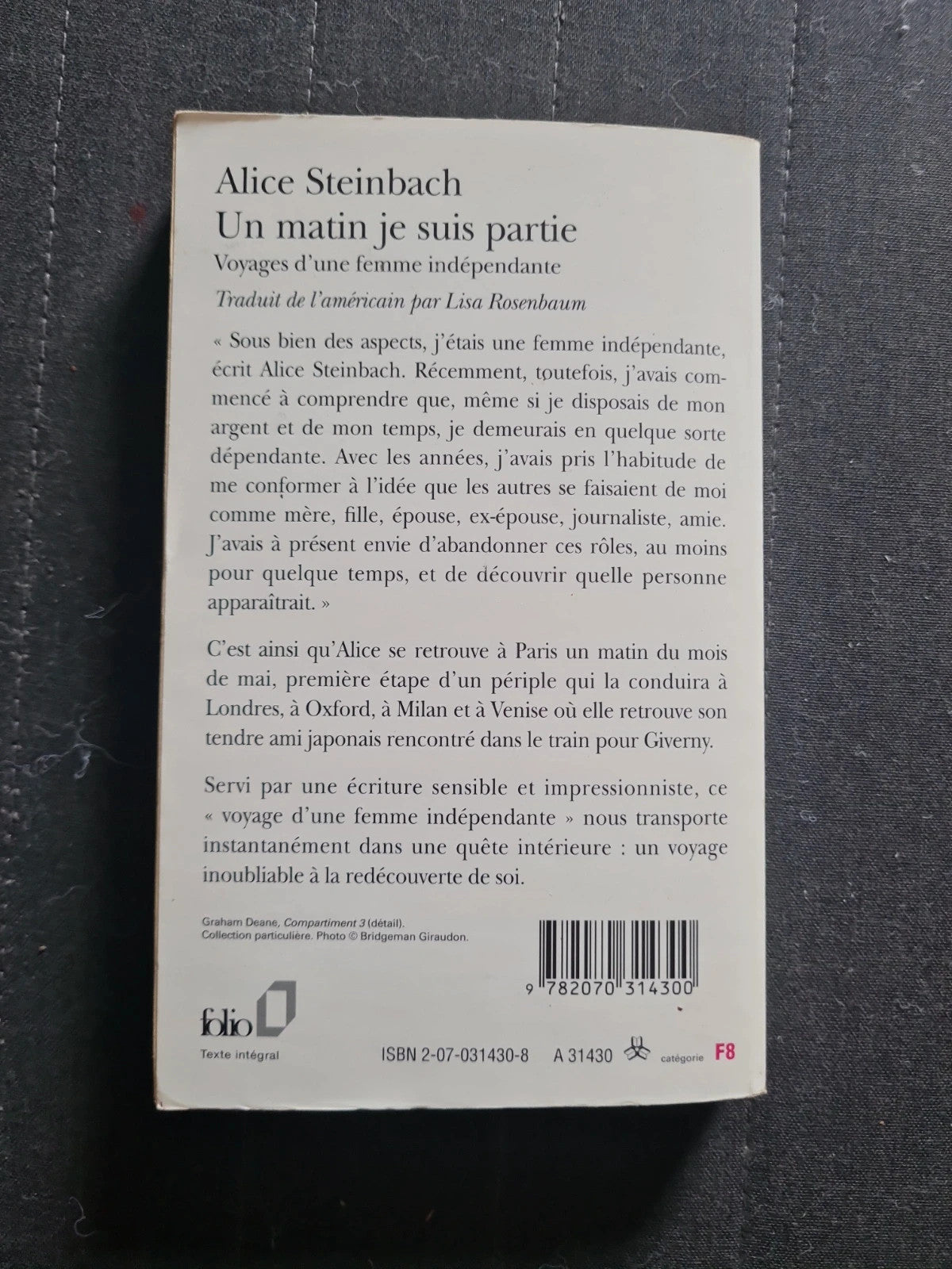 Un Matin Je Suis Partie - Voyages D'une Femme Indépendante - Alice Steinbach