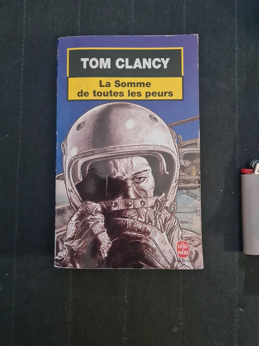 La Somme de toutes les peurs, Tom Clancy, Luc de Rancourt
