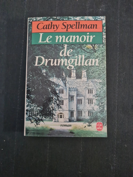 le manoir de drumgillan, spellman cathy