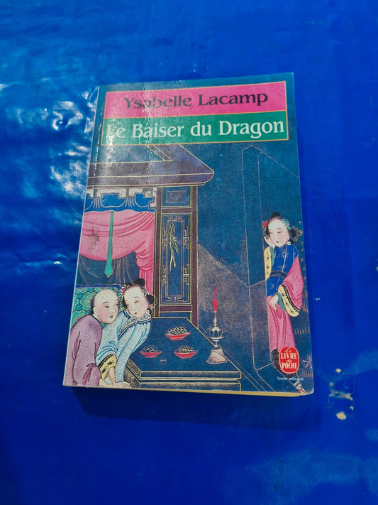 Le Baiser du dragon, Ysabelle Lacamp